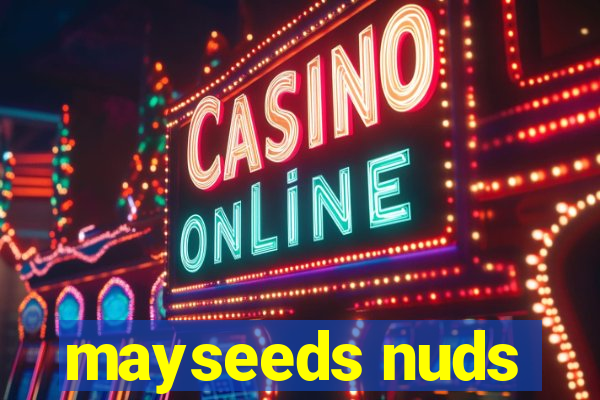 mayseeds nuds